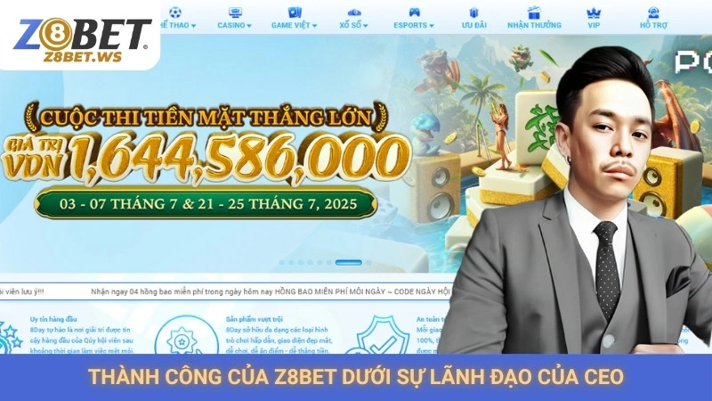Ceo Trường Con 3 Thành công của Z8bet dưới sự lãnh đạo của CEO