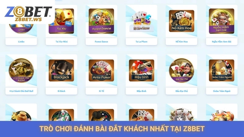 Trò chơi đánh bài đắt khách nhất tại Z8bet