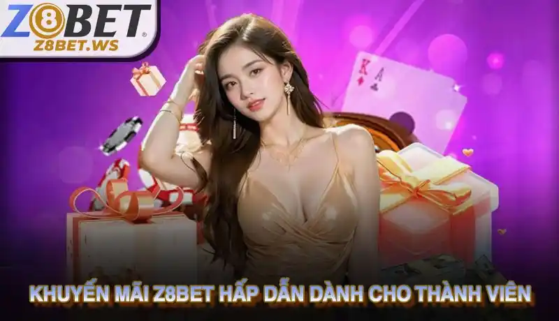 Khuyến mãi Z8bet hấp dẫn dành cho thành viên Khuyến mãi Z8bet hấp dẫn dành cho thành viên