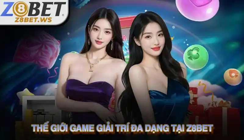 Thế giới game giải trí đa dạng tại Z8bet Thế giới game giải trí đa dạng tại Z8bet