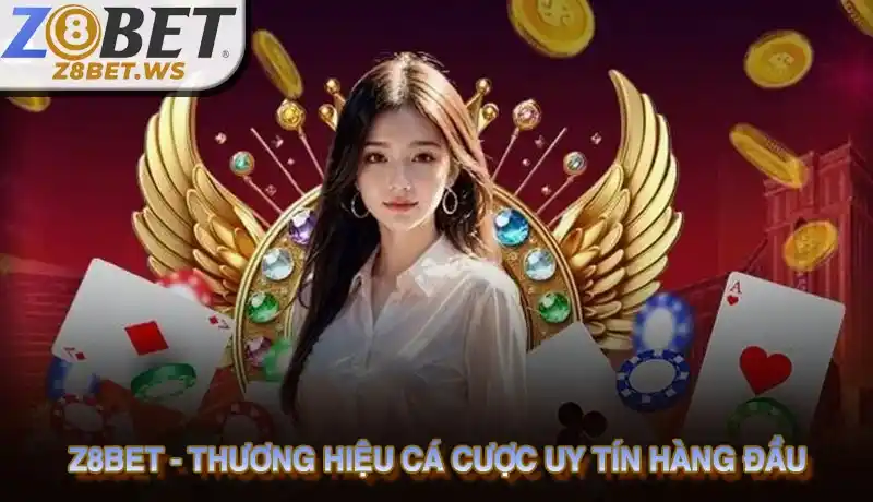 Z8bet là thương hiệu cá cược uy tín hàng đầu Việt Nam hiện nay Z8bet là thương hiệu cá cược uy tín hàng đầu Việt Nam hiện nay