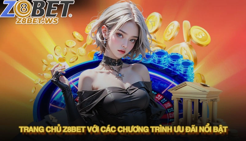 Giao diện trang chủ Z8bet với các chương trình ưu đãi nổi bật