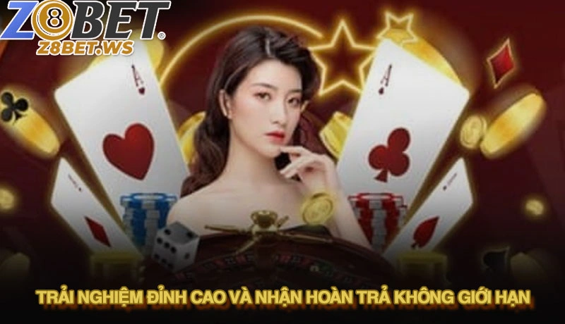 Trải nghiệm giải trí đỉnh cao và nhận hoàn trả không giới hạn