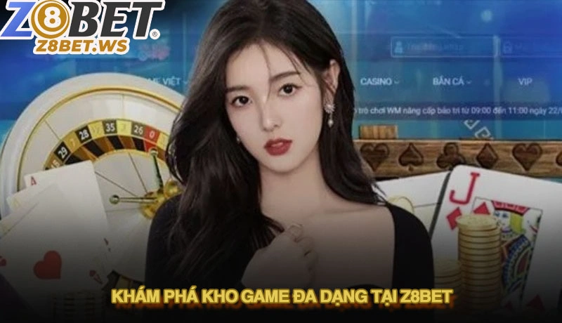 Khám phá kho game đa dạng tại Z8bet